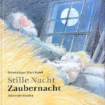 Stille Nacht, Zaubernacht von Dominique Marchand