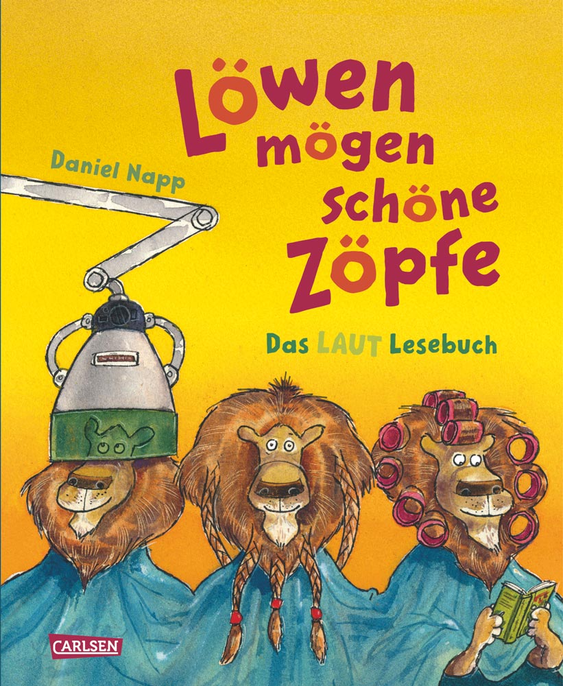 Löwen mögen schöne Zöpfe – ein Lautlesebuch