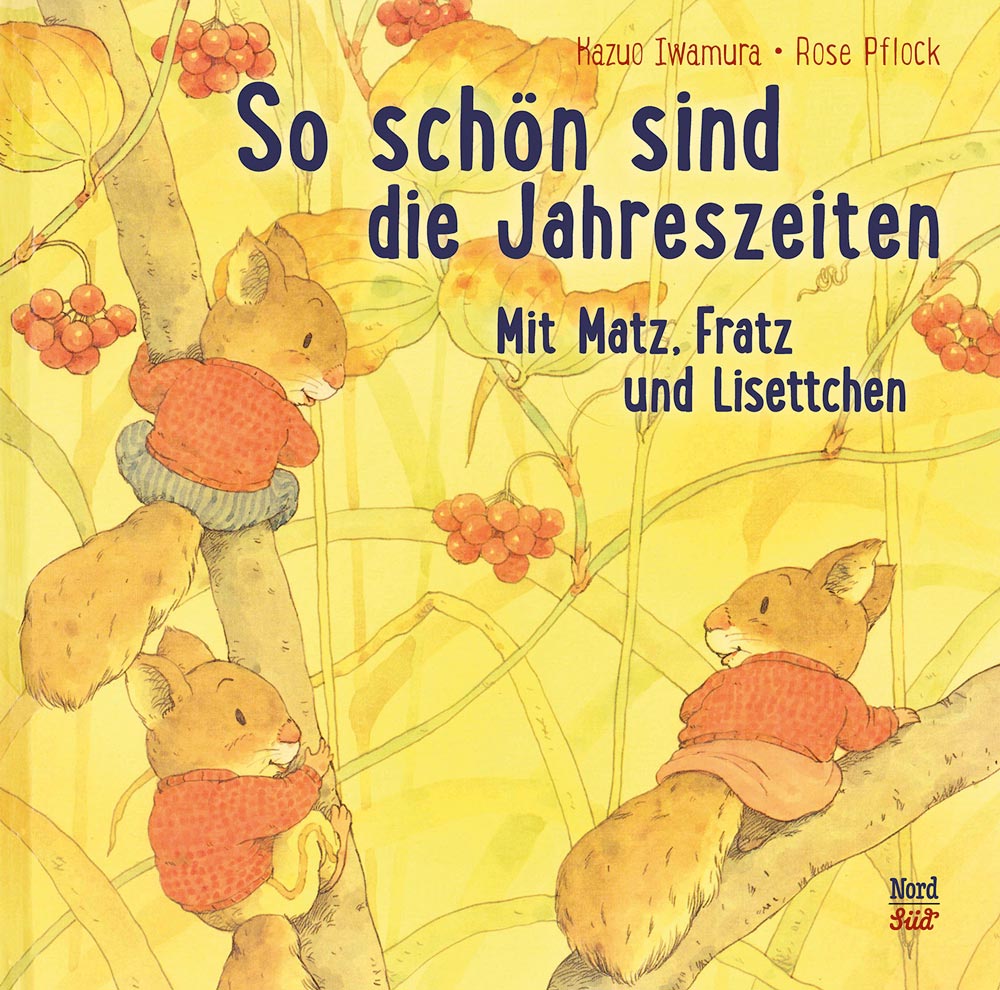 So schön sind die Jahreszeiten mit Matz, Fratz und dem Liesettchen