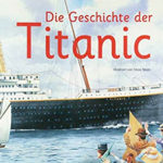 Die Geschichte der Titanic