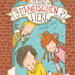 Die Schule der magischen Tiere
