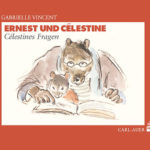 Ernest und Célestine – Célestines Fragen / Célestines Entdeckung