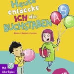 Heute entdecke ich die Buchstaben