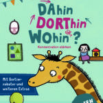 DAhin, DORThin, WOhin?