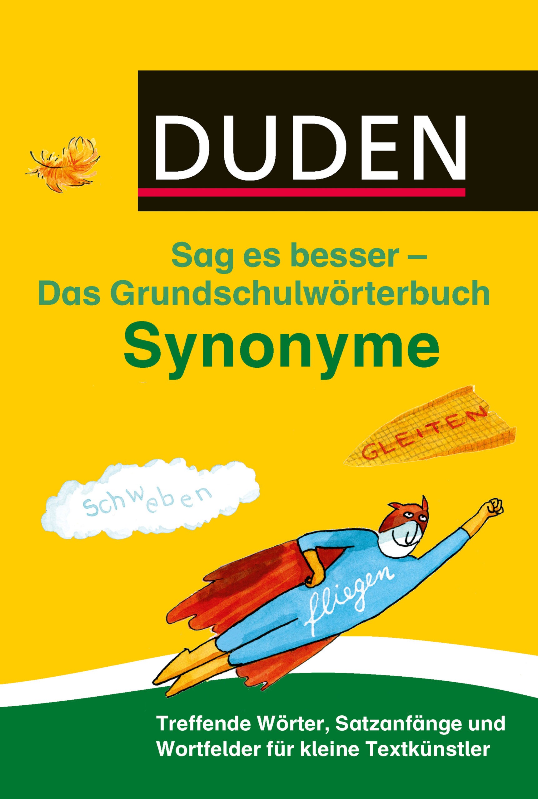 Synonyme. Das Grundschulwörterbuch – Sag es besser