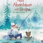 Meine Abenteuer mit Uropa