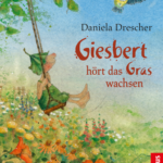 Giesbert hört das Gras wachsen