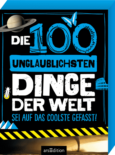 Die 100 gefährlichsten, ekligsten, unglaublichsten Dinge der Welt