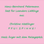 Zu viel Gepäck? - Lesung aus Pfui Spinne! von Christine Nöstlinger