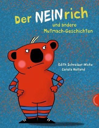 Der NEINrich und andere Mutmach-Geschichten