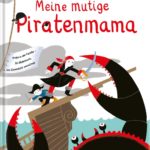 Meine mutige Piratenmama