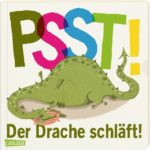 PSST! Der Drache schläft!