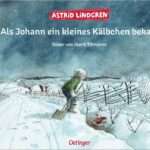 Als Johann ein kleines Kälbchen bekam