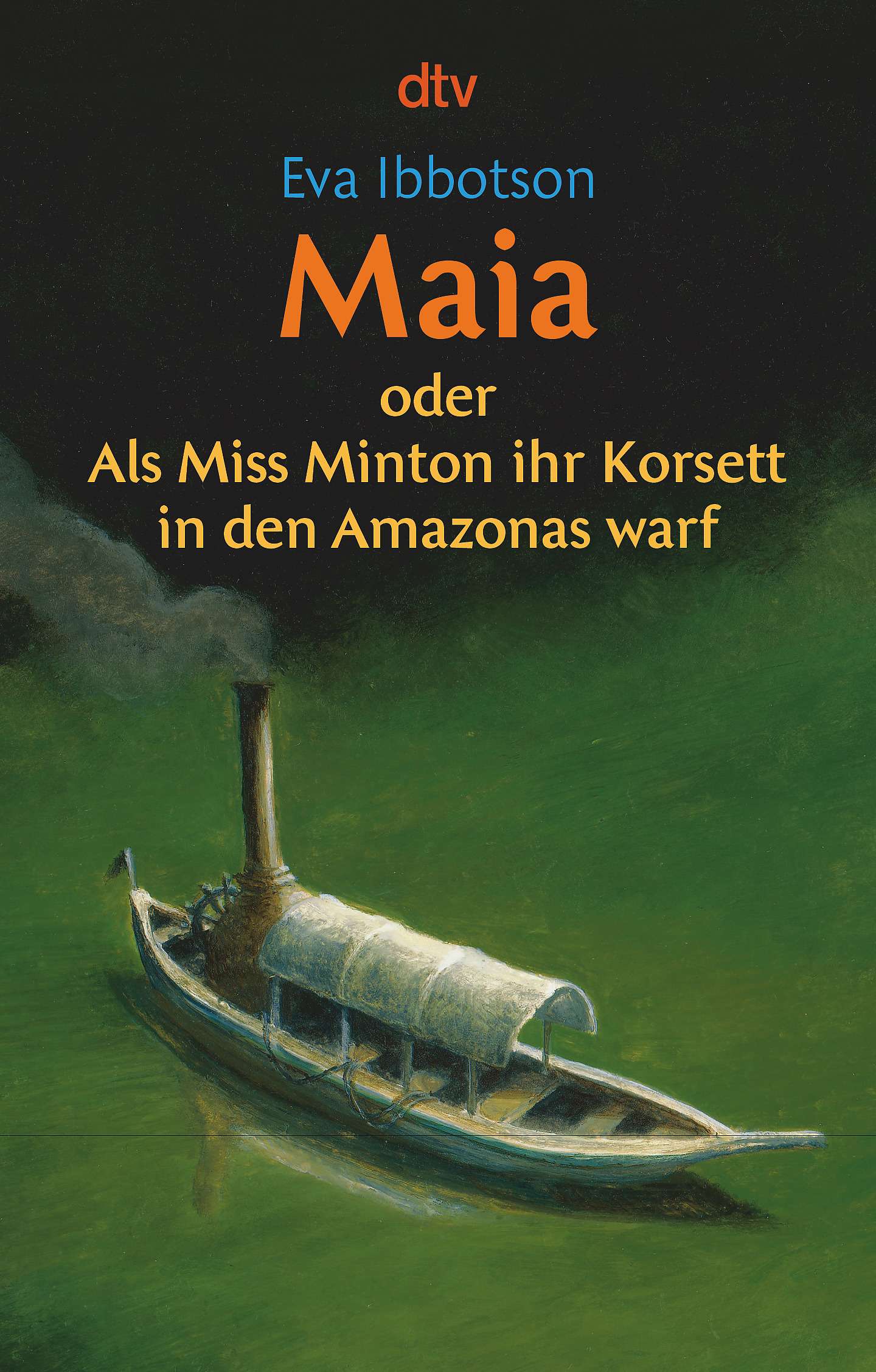 MAIA  oder  Als Miss Minton ihr Korsett in den Amazonas warf