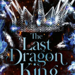 The Last Dragon King