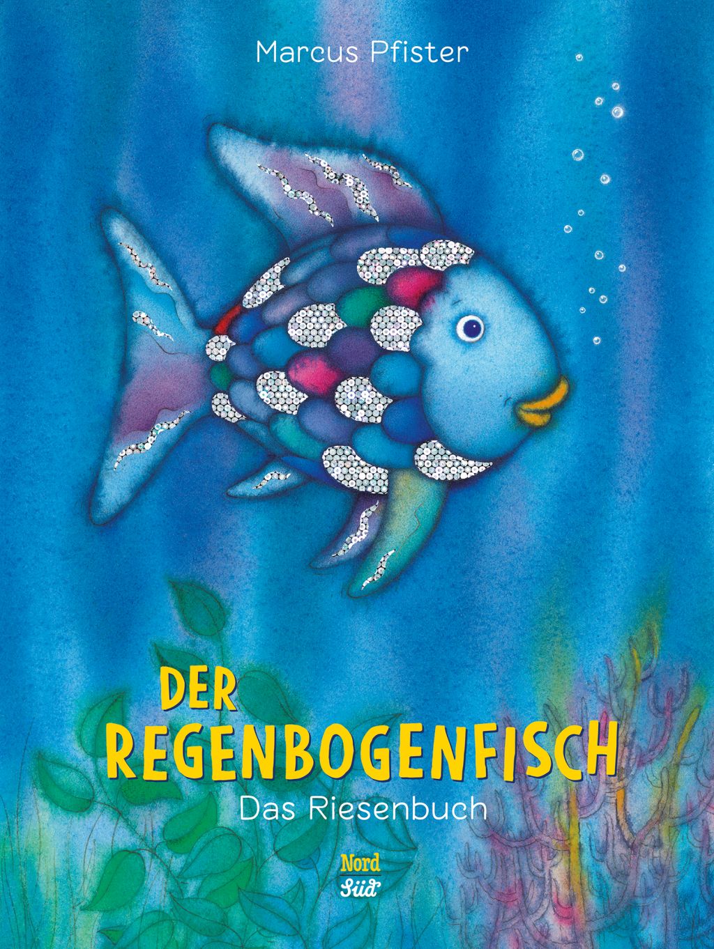 Der Regenbogenfisch. Das Riesenbuch