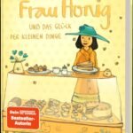 FRAU HONIG und das Glück der kleinen Dinge